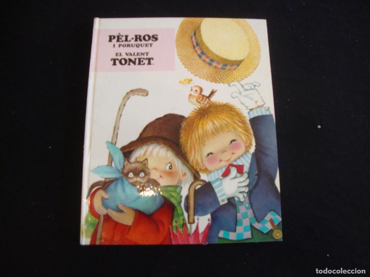 Libros de segunda mano: LIBRO PEL ROS I PORUQUET EL VALENT TONET