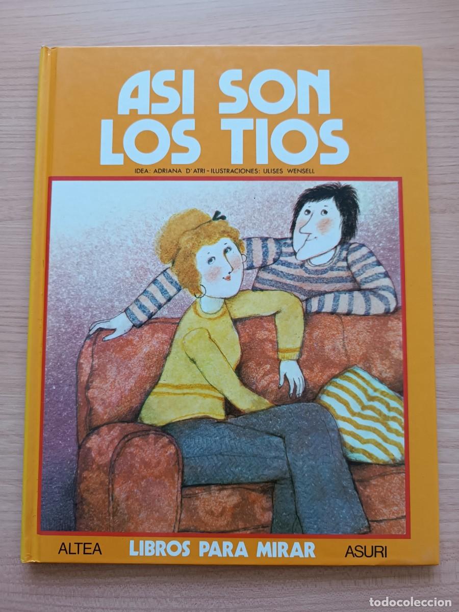 Libros de segunda mano: As&iacute; son los t&iacute;os - D'Atri y Wensell. Altea libros para mirar