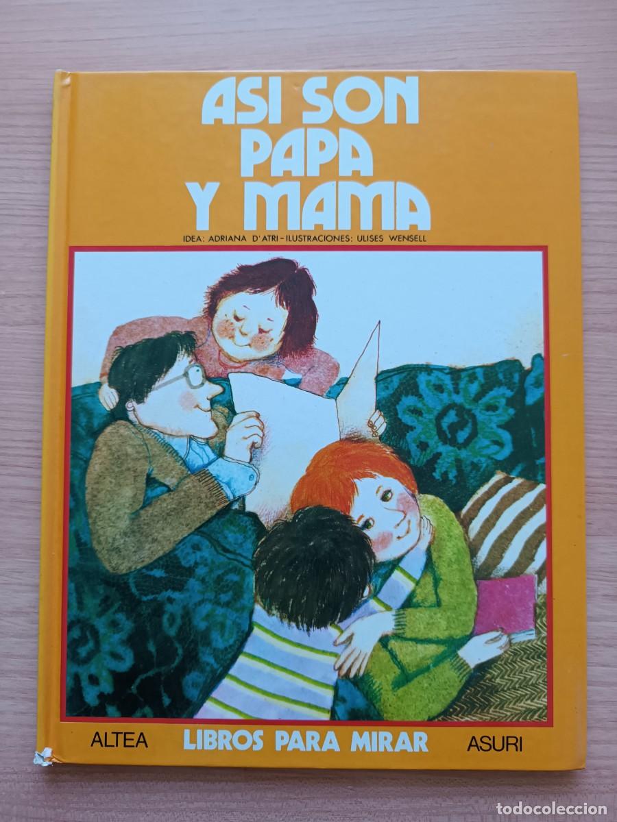 Libros de segunda mano: As&iacute; son pap&aacute; y mam&aacute; - D'Atri y Wensell. Altea libros para mirar
