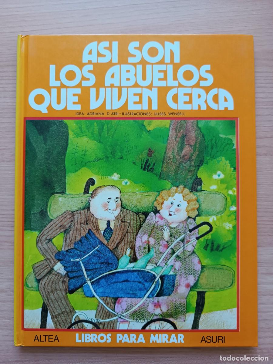 Libros de segunda mano: As&iacute; son los abuelos que viven cerca - D'Atri y Wensell. Altea libros para mirar