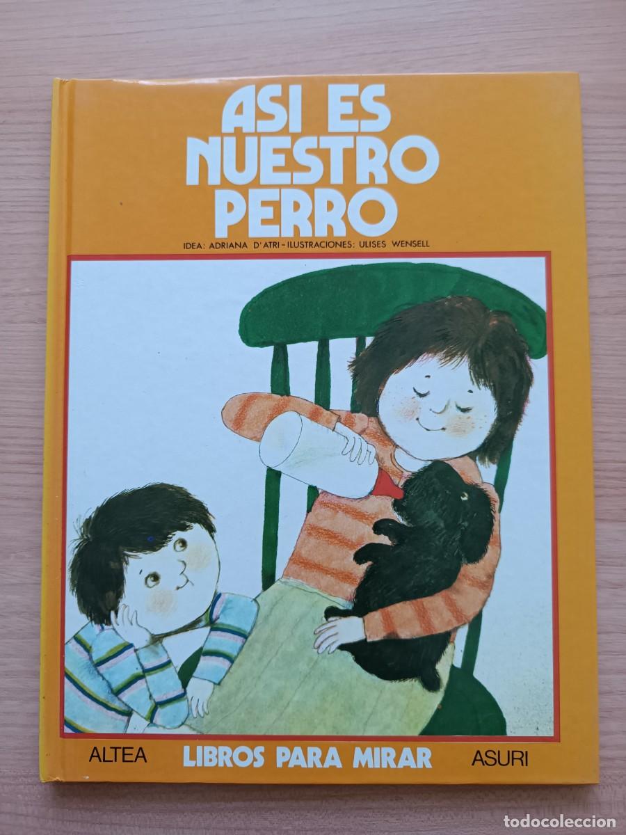 Libros de segunda mano: As&iacute; es nuestro perro - D'Atri y Wensell. Altea libros para mirar