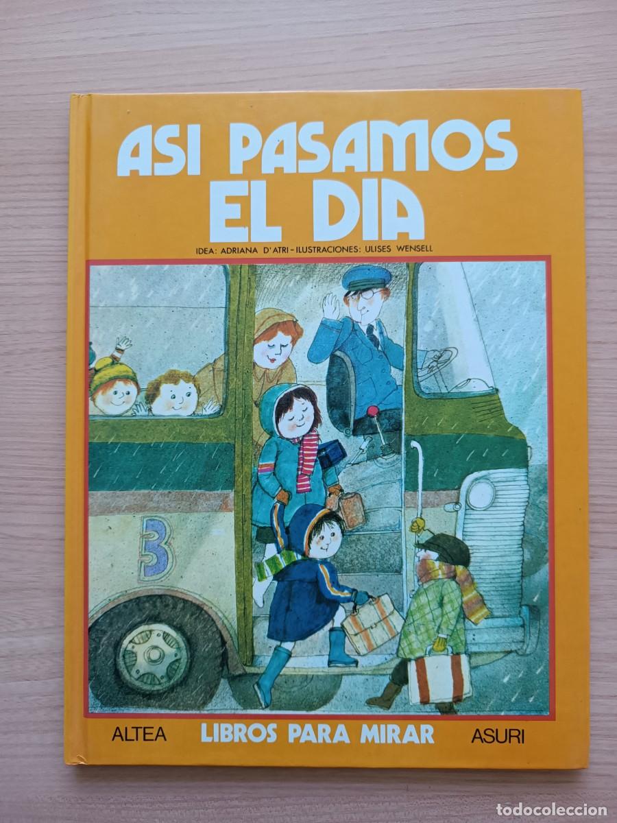 Libros de segunda mano: As&iacute; pasamos el d&iacute;a - D'Atri y Wensell. Altea libros para mirar