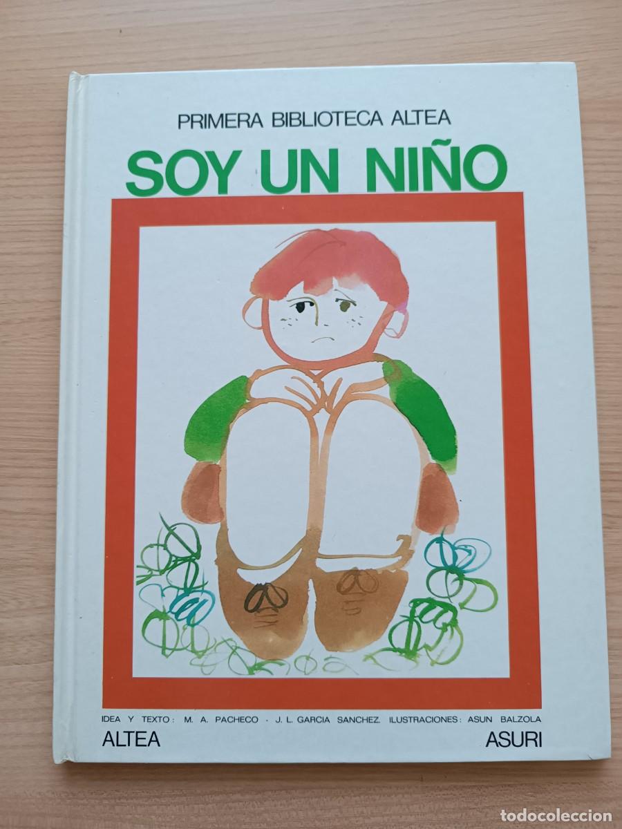 Gebrauchte B&uuml;cher: Primera biblioteca Altea. Soy un ni&ntilde;o - Garc&iacute;a S&aacute;nchez y Pacheco. Altea Asuri