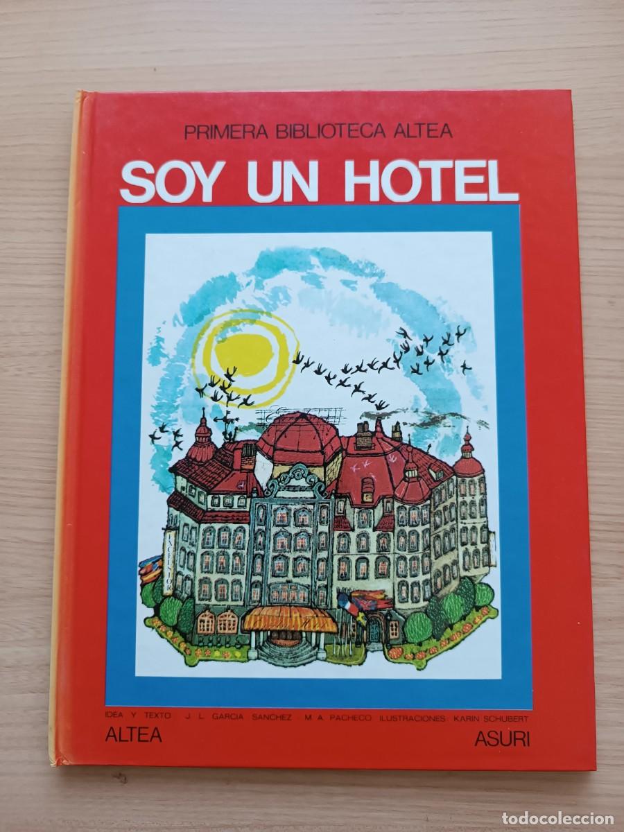 Libros de segunda mano: Primera biblioteca Altea. Soy un hotel - M. A. Pacheco. Altea Asuri