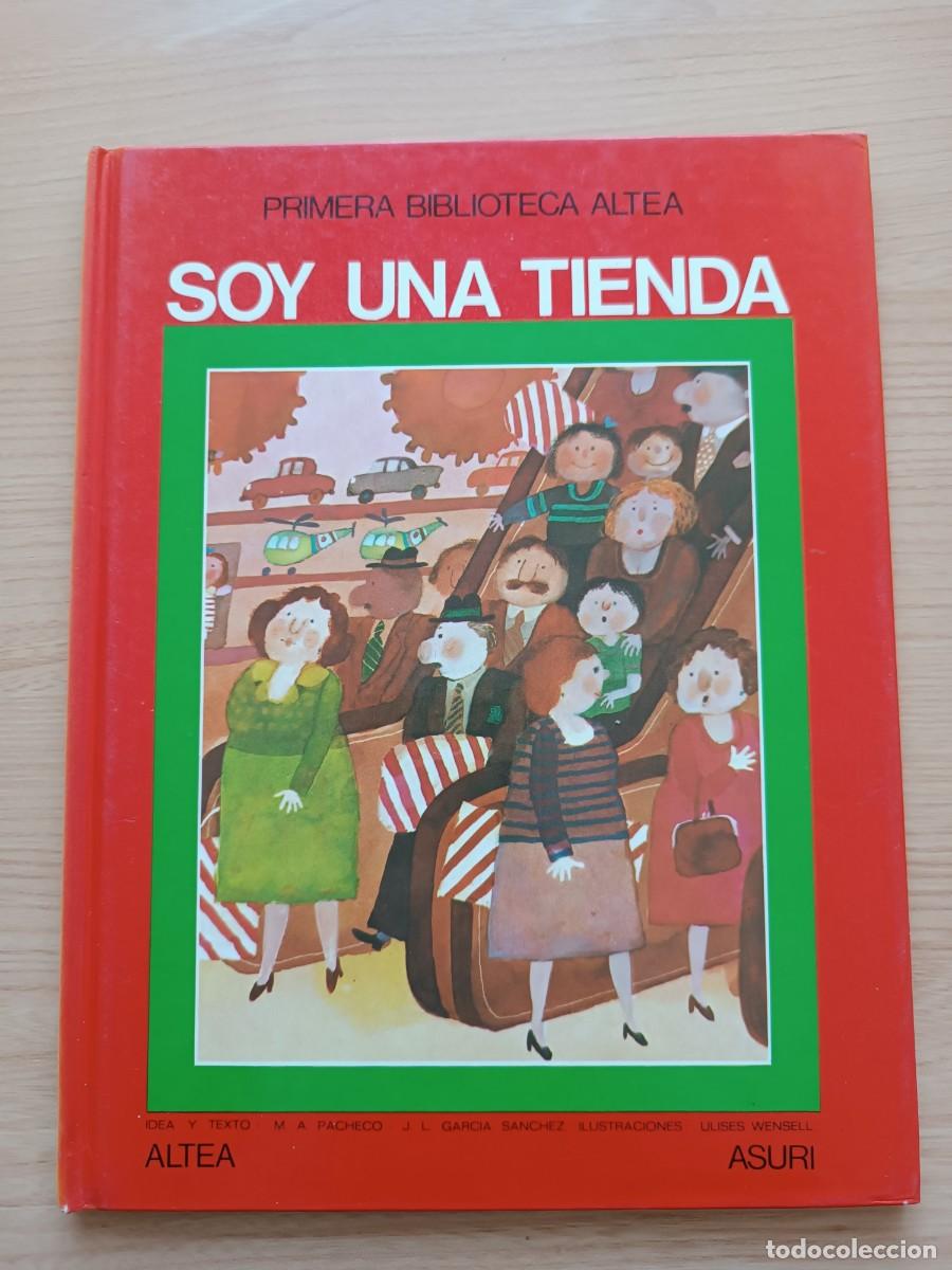Libros de segunda mano: Primera biblioteca Altea. Soy una tienda - Garc&iacute;a S&aacute;nchez y Pacheco. Altea Asuri