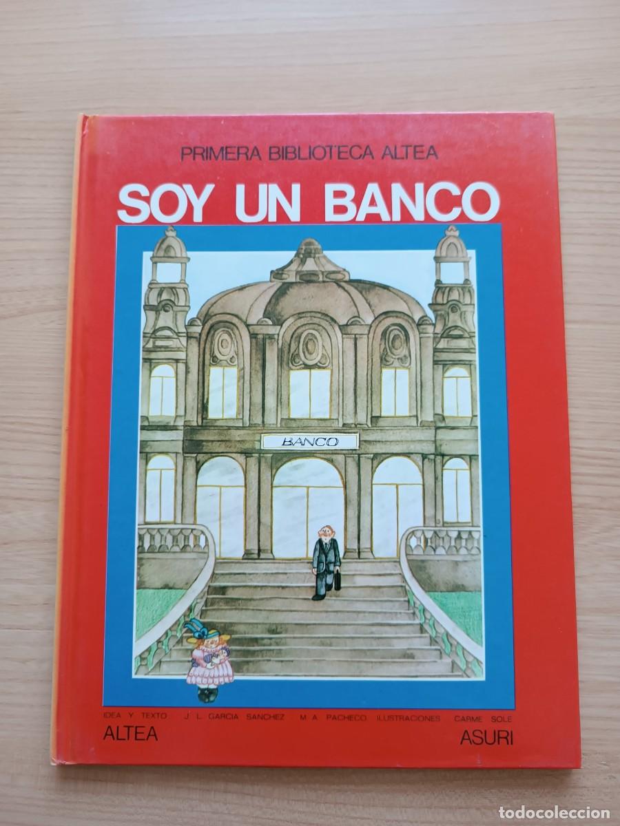 Libros de segunda mano: Primera biblioteca Altea. Soy un banco - M. A. Pacheco. Altea Asuri