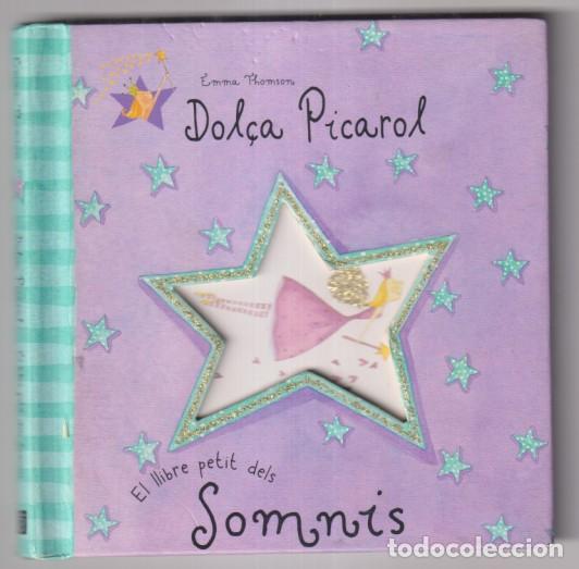 Second hand books: Emma Tomson. Dol&ccedil;a Picarol. El Libre petit dels Somnis. (13x13 cm) Tapas duras Troquelado en portada