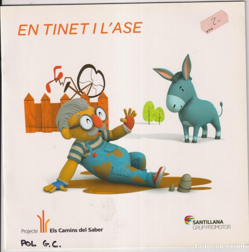 Libros de segunda mano: En tinet i l&acute;Ase. (21x21 cm.) Projecte Els Camins del Saber. Santillana. De fondo de librer&iacute;a
