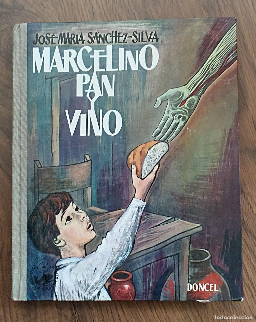 Libros de segunda mano: Jos&eacute; Mar&iacute;a S&aacute;nchez Silva. Marcelino pan y vino. 2&ordf; Edici&oacute;n Doncel 1962. Pastas duras. 25,5x20,5 cm).