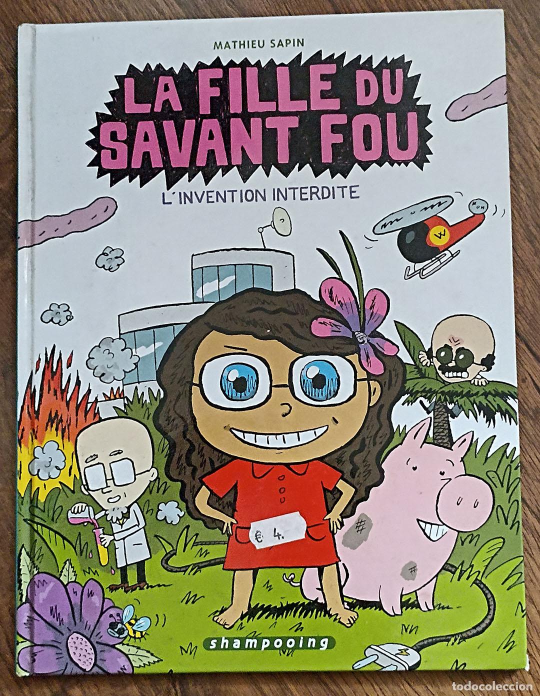 Libros de segunda mano: mathieu Sapin. La fille de savant fou. L&acute;invention interdite. 1&ordf; edici&oacute;n Shampooing 2006. B&eacute;lgica. T