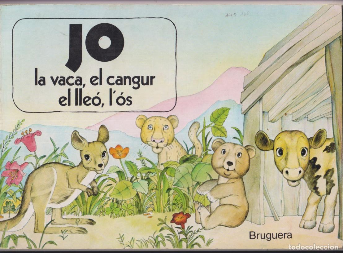 Libros de segunda mano: Jo la vaca, el cangur, el lle&oacute;, l&acute;os. Cuatro cuentos en un volumen. 1&ordf; edici&oacute; Bruguera 1980