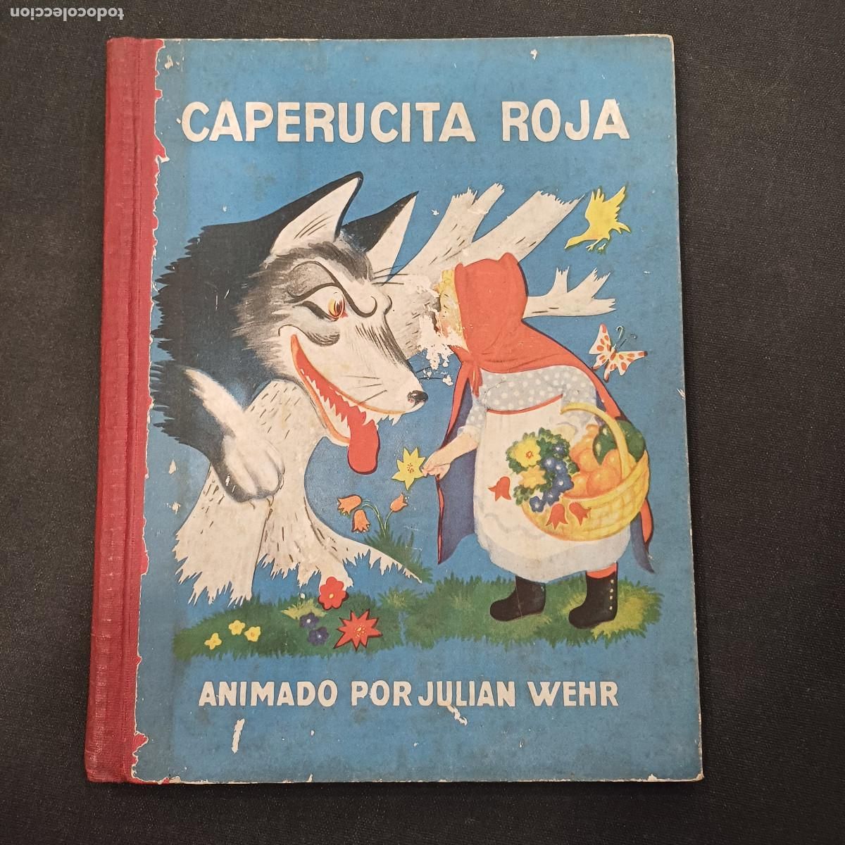 Libros de segunda mano: CAPERUCITA ROJA/ANIMADO POR JULIAN WEHR.