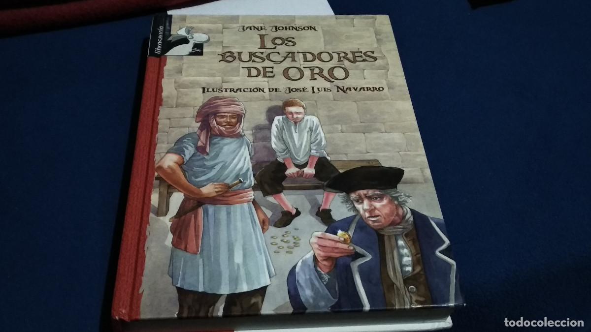 Libros de segunda mano: LOS BUSCADORES DE ORO - JANE JOHNSON - ILUSTRACIONES JOS&Eacute; L. NAVARRO - MACMILLAN LIBRO 2011