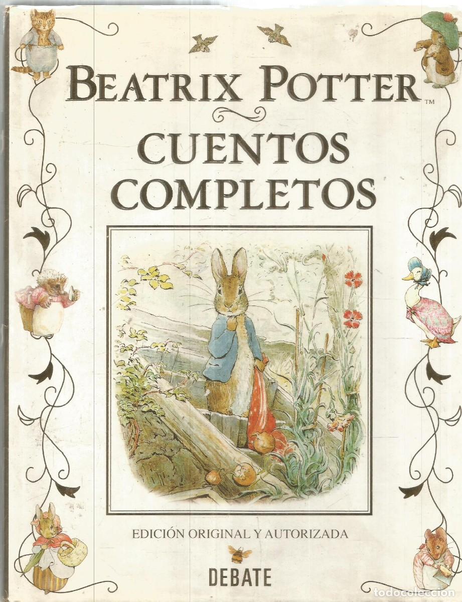 Libros de segunda mano: BEATRIX POTTER. CUENTOS COMPLETOS. DEBATE.