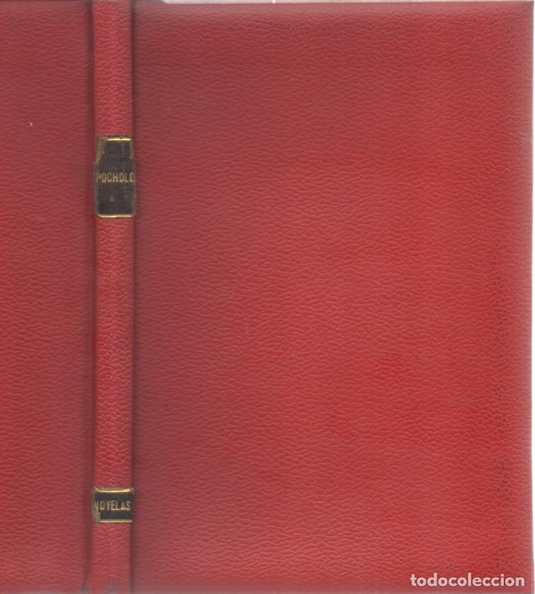 Libros de segunda mano: GRANDES NOVELAS POCHOLO, LA LEGION DEL DIABLO CAPITAN SPANIARD, EL PIRATA NEGRO J. DE BELONI,1934