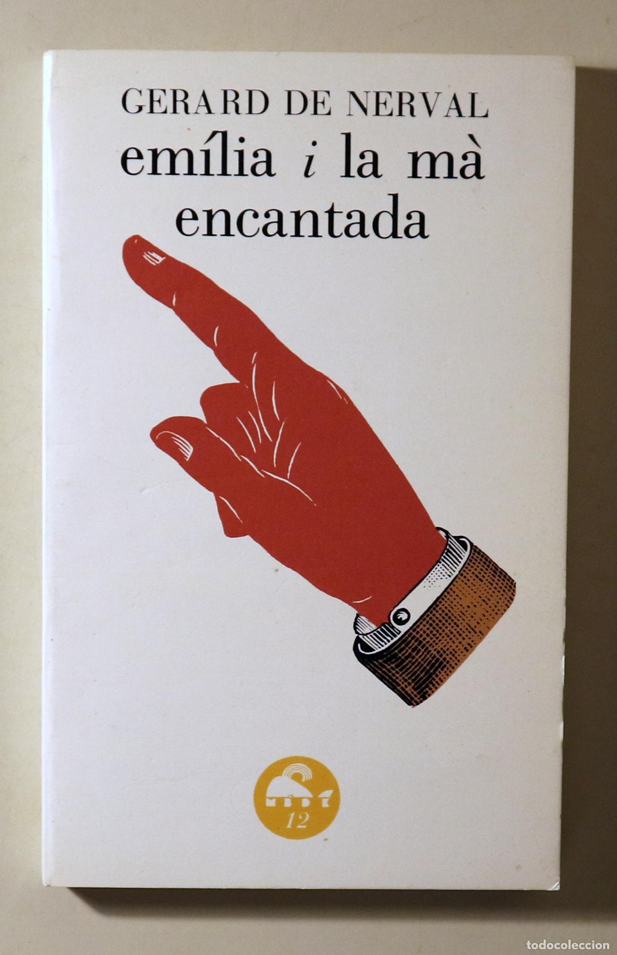Libri di seconda mano: NERVAL, Gerard de - EM&Iacute;LIA i LA M&Agrave; ENCANTADA - Barcelona 1984 - Il&middot;lustrat