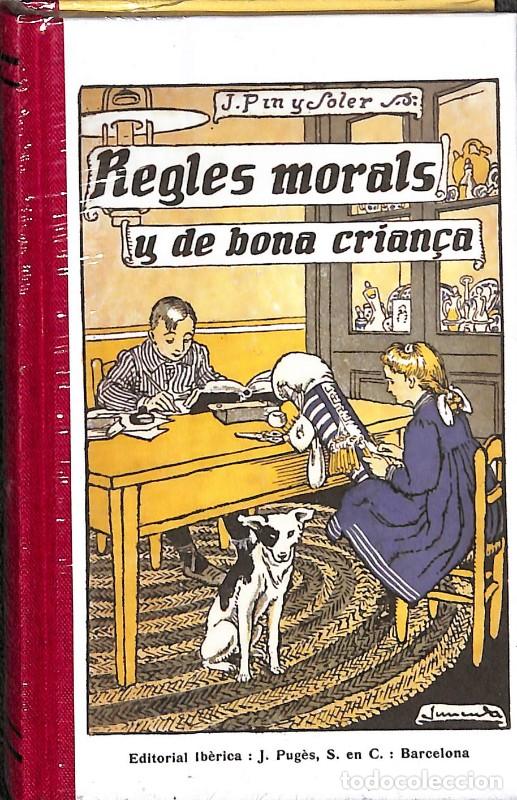 Libros de segunda mano: Regles morals y de bona crian&ccedil;a - Josep Pin i Soler - Editorial Ib&egrave;rica - 1915