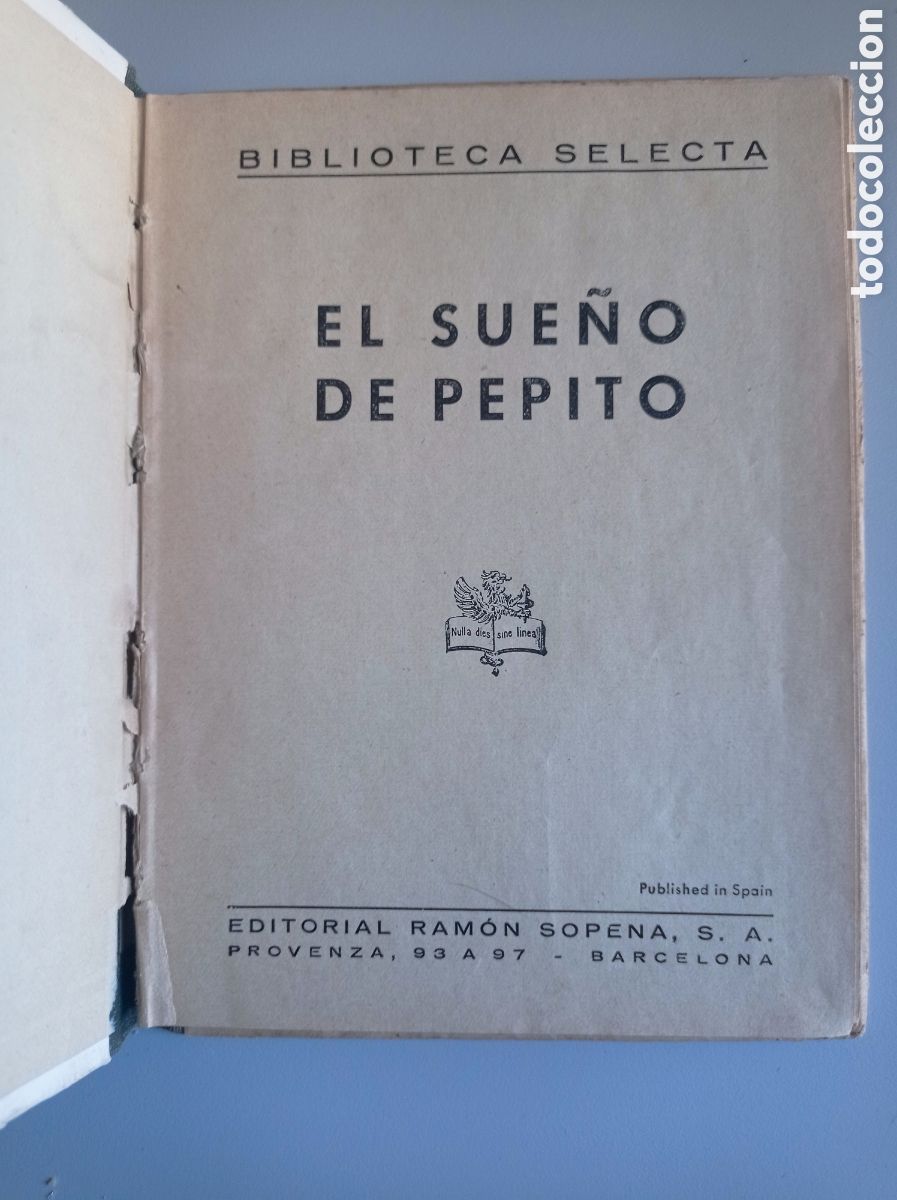 Libros de segunda mano: EL SUE&Ntilde;O DE PEPITO. BIBLIOTECA SELECTA. EDITORIAL RAM&Oacute;N SOPENA. 1947.