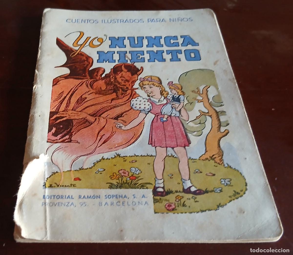Libros de segunda mano: YO NUNCA MIENTO - EDITORIAL RAMON SOPENA - CUENTOS ILUSTRADOS PARA NI&Ntilde;OS
