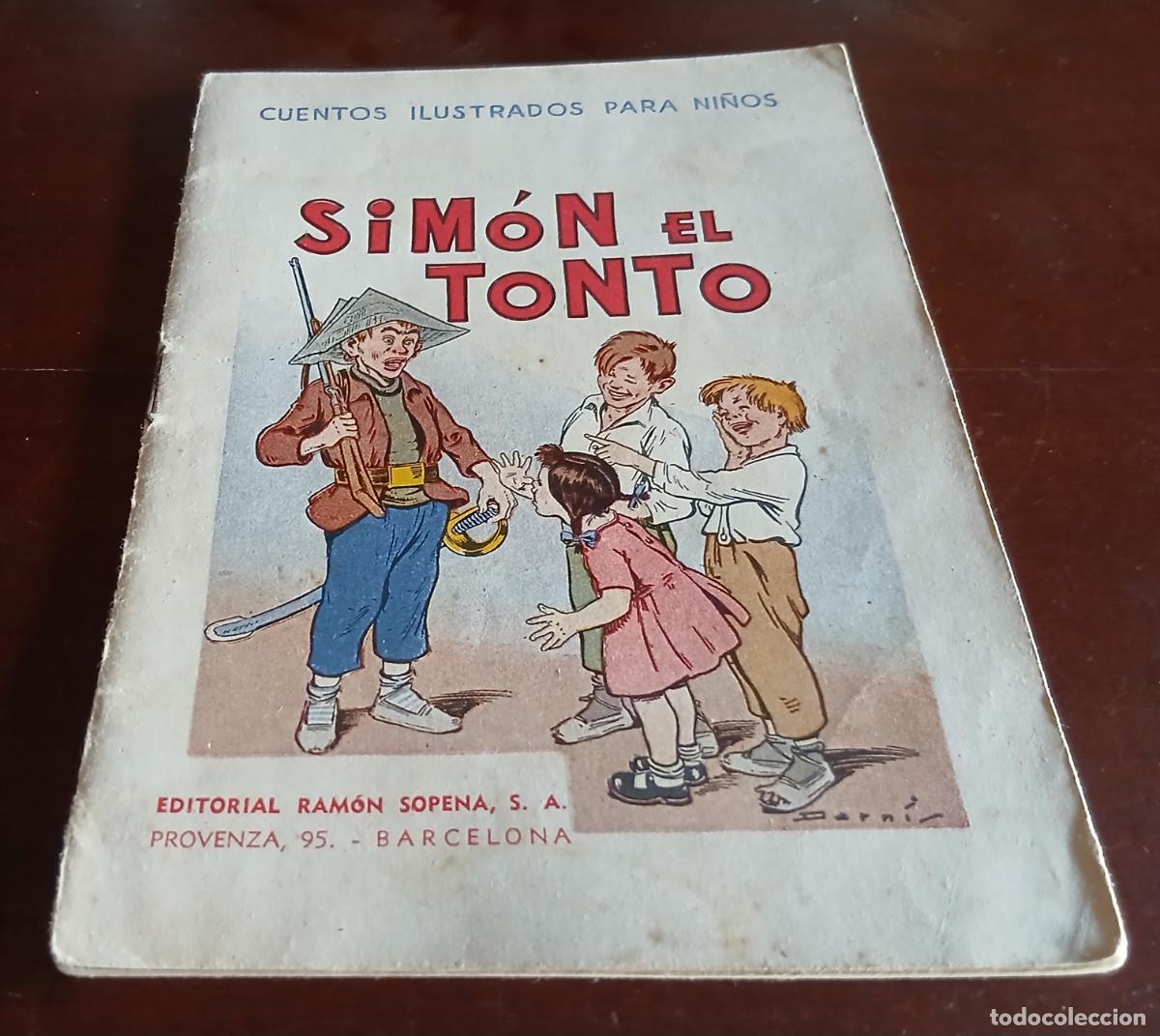 Libros de segunda mano: SIMON EL TONTO - EDITORIAL RAMON SOPENA - CUENTOS ILUSTRADOS PARA NI&Ntilde;OS