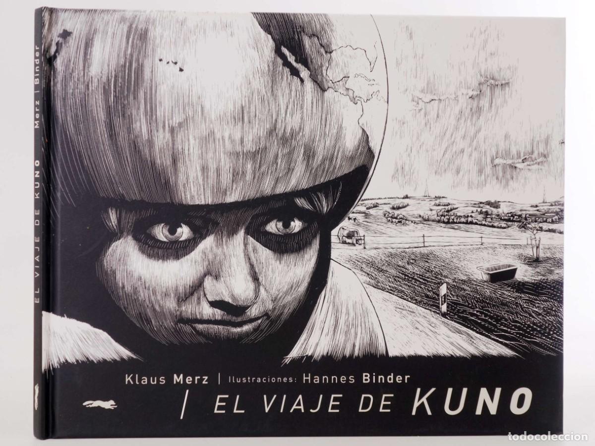 Libri di seconda mano: EL VIAJE DE KUNO (Klaus Merz/Hannes Binder) Zorro Rojo, 2008. OFRT antes 12,5E