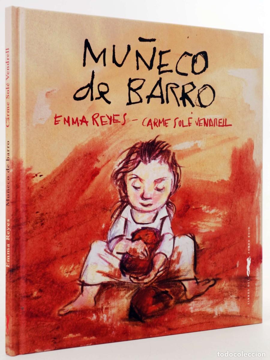 Libri di seconda mano: MU&Ntilde;ECO DE BARRO (Emma Reyes/Carme Sol&eacute; Vendrell) Zorro Rojo, 2020. OFRT antes 13,9E
