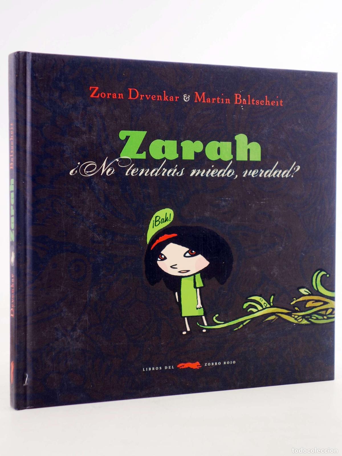 Libri di seconda mano: ZARAH &iquest;NO TENDR&Aacute;S MIEDO, VERDAD? (Zoran Drvenkar/Martin Baltscheit) Zorro Rojo, 2008. OFRT