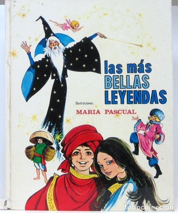 Libros de segunda mano: LAS MAS BELLAS LEYENDAS - ILUSTRACIONES DE MARIA PASCUAL - TAPA DURA - LIBRO