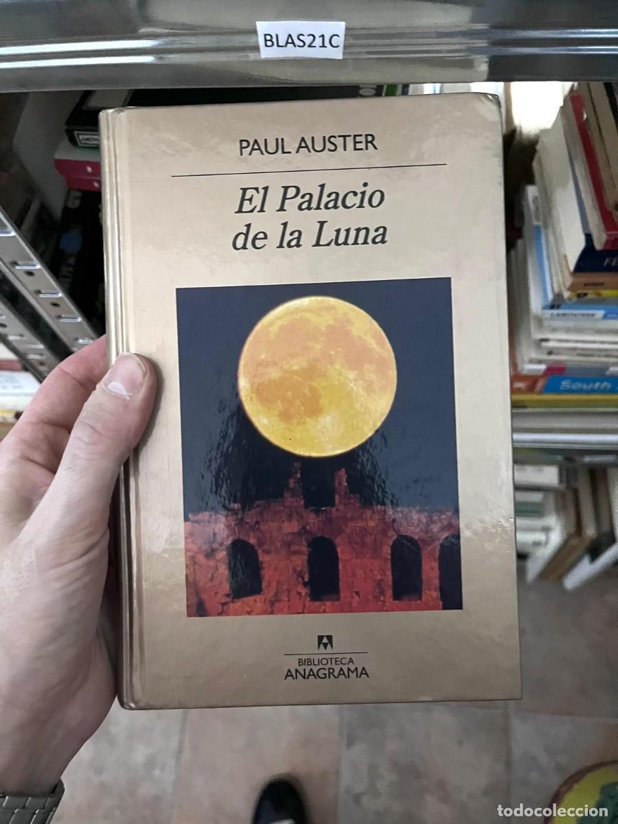 Libros de segunda mano: BLAS21C &ndash; El Palacio de la Luna &ndash; Paul Auster &ndash; Anagrama &ndash;