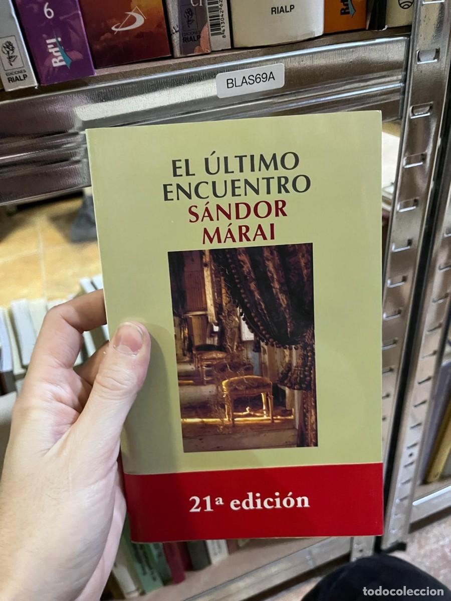 Libros de segunda mano: BLAS69A &ndash; El &uacute;ltimo encuentro &ndash; S&aacute;ndor M&aacute;rai &ndash; Salamandra &ndash;
