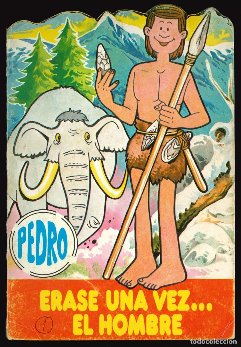 Libros de segunda mano: &Eacute;RASE UNA VEZ... EL HOMBRE - PRODUCCIONES EDITORIALES / N&Uacute;MERO 1 (PEDRO)