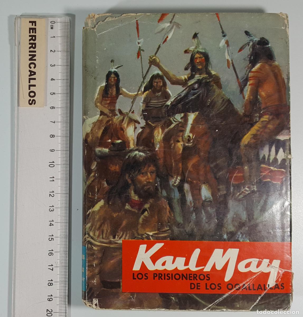 Libros de segunda mano: KARL MAY: LOS PRISIONEROS DE LOS OGALLALLAS, TAPA DURA CON SOBRECUBIERTA