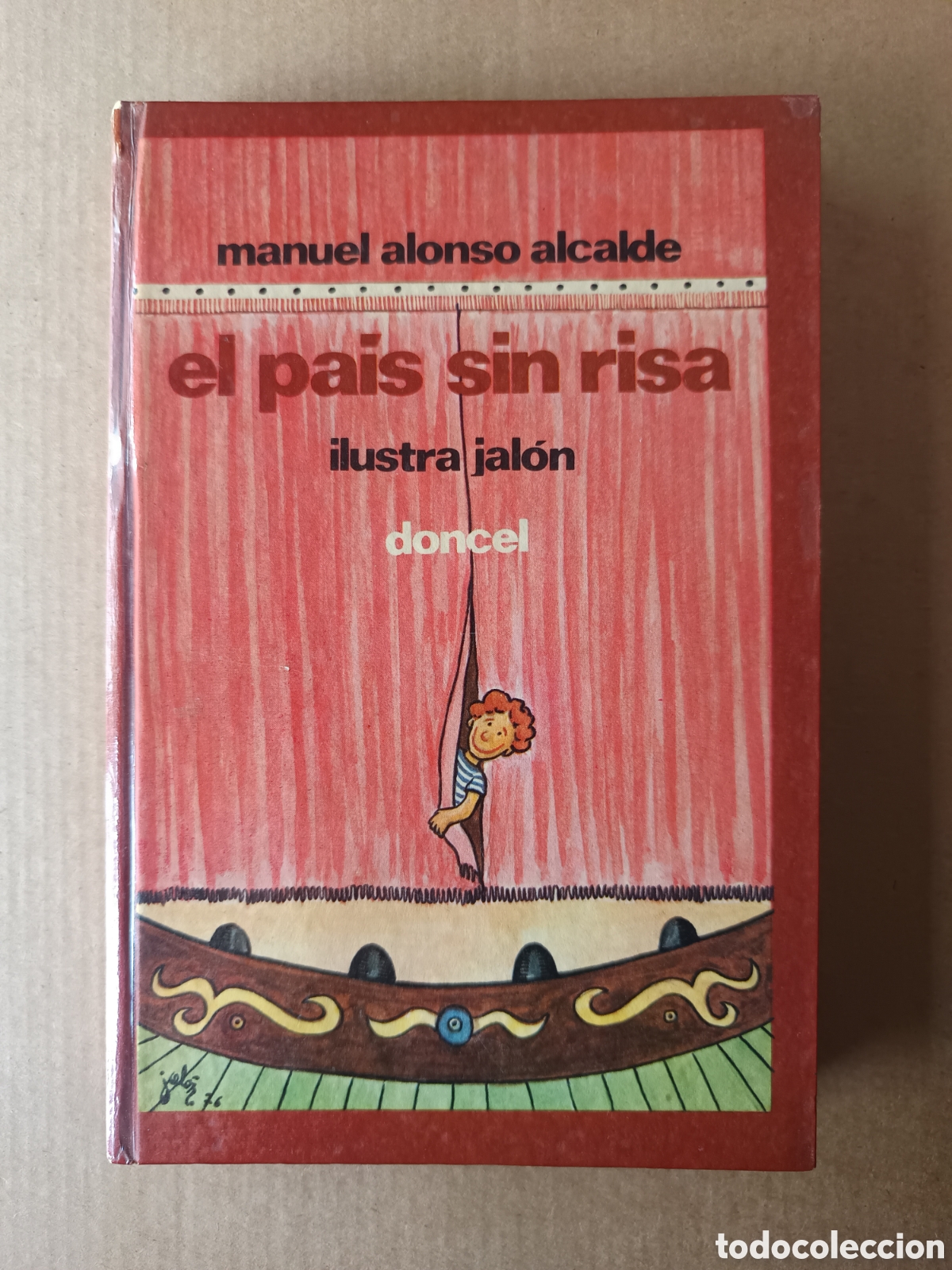 Libros de segunda mano: El Pa&iacute;s Sin Risa, por Manuel Alonso Alcalde (Doncel, 1977). Ilustraciones de Jal&oacute;n. Ver contenidos.