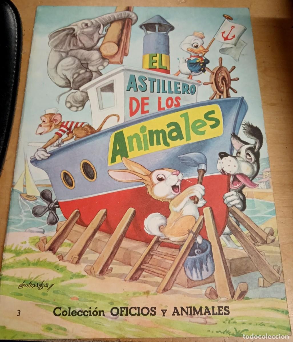 Libros de segunda mano: CUENTO EL ASTILLERO DE LOS ANIMALES COLECCI&Oacute;N OFICIOS Y ANIMALES N&ordm; 3 ILUSTRA GUTMAGA EVA A&Ntilde;O 1967