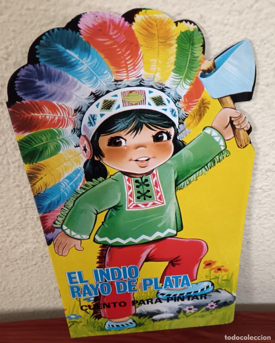 Libros de segunda mano: CUENTO PARA PINTAR EL INDIO RAYO DE PLATA A&Ntilde;O 1999 34,5X18,5 CM.