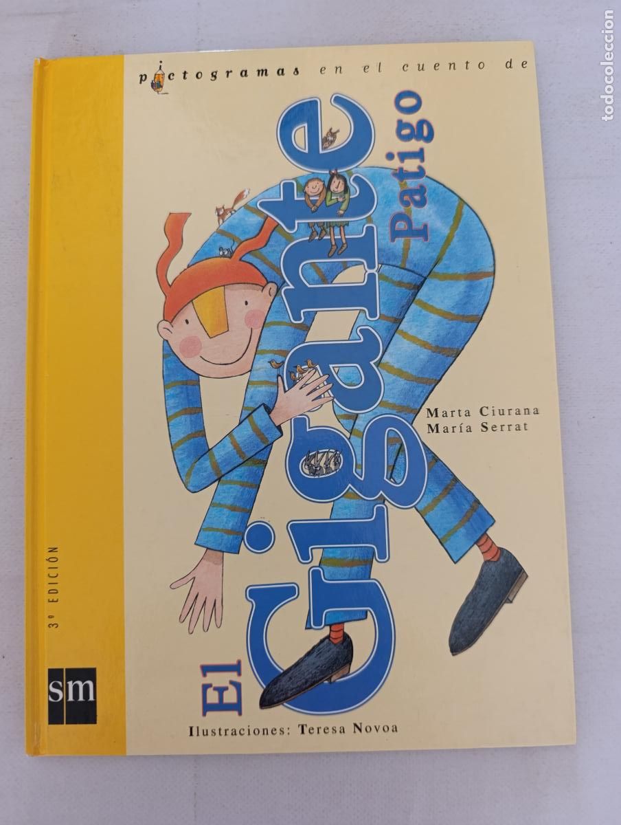 Libros de segunda mano: EL GIGANTE PATIGO - 3&ordf; EDICION - MARTA CIURANA, MARIA SERRAT - SM - TAPA DURA (122)