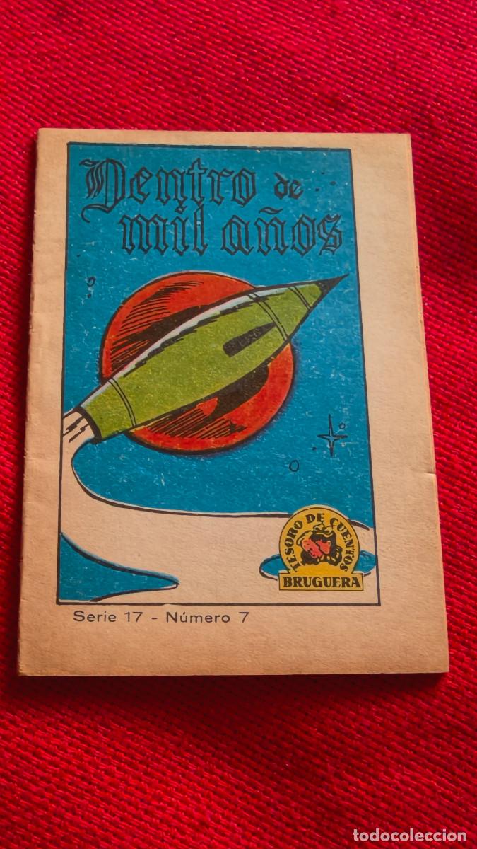 Libros de segunda mano: Dentro de mil a&ntilde;os. Tesoro de cuentos Bruguera. Serie 17 n&ordm; 7