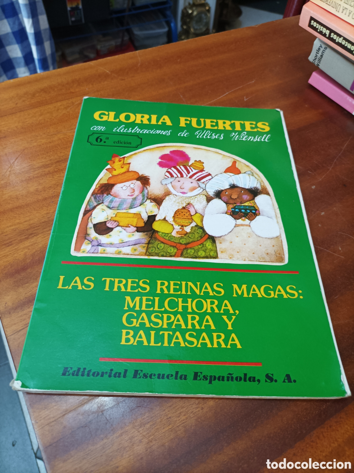 Libros de segunda mano: GLORIA FUERTES.LAS TRES REINAS MAGAS:MELCHORA, GAS PARA YBALTASARA.