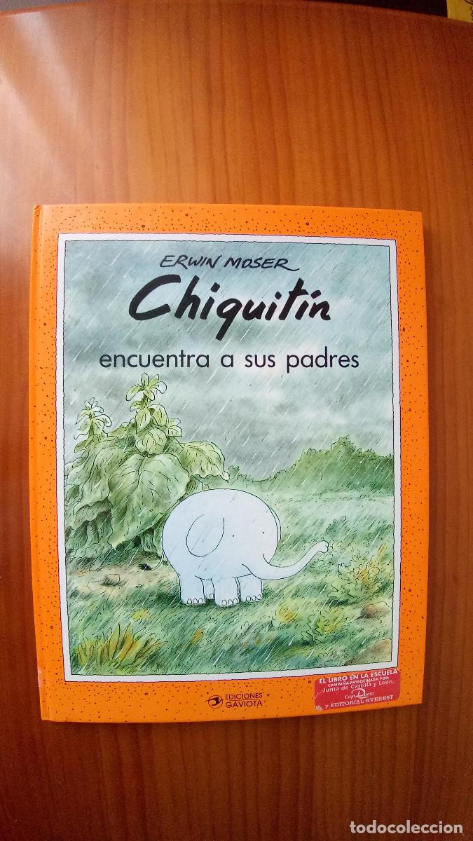 Libros de segunda mano: Chiquit&iacute;n encuentra a sus padres / Erwin Moser. Ediciones Gaviota