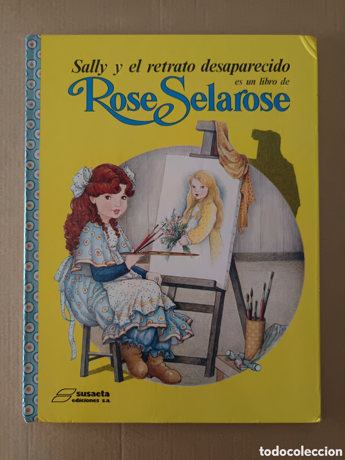 Libros de segunda mano: Rose Selarose: Sally y el Retrato Desaparecido (Susaeta, 1986).