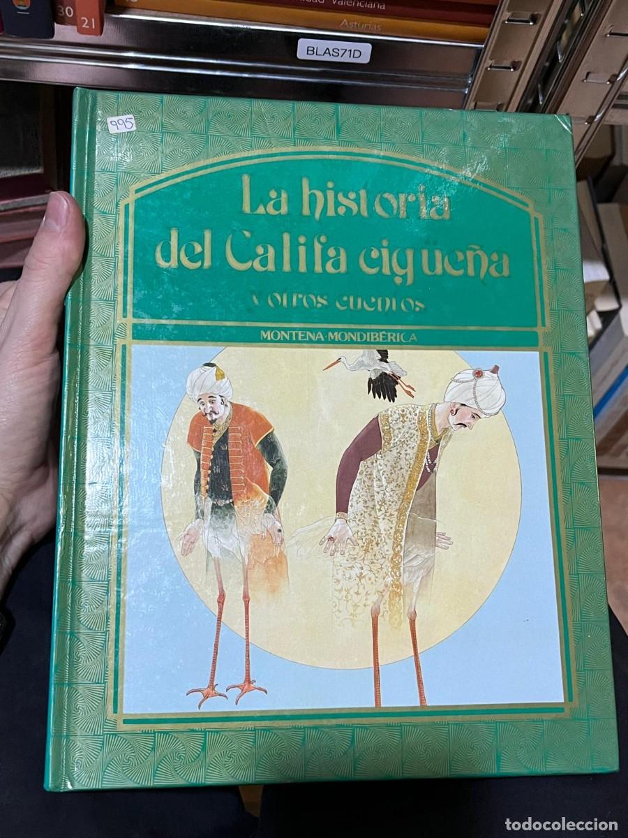Libri di seconda mano: BLAS71D &mdash; La historia del Califa Cig&uuml;e&ntilde;a y otros cuentos &mdash; Montena-Mondib&eacute;rica &mdash;
