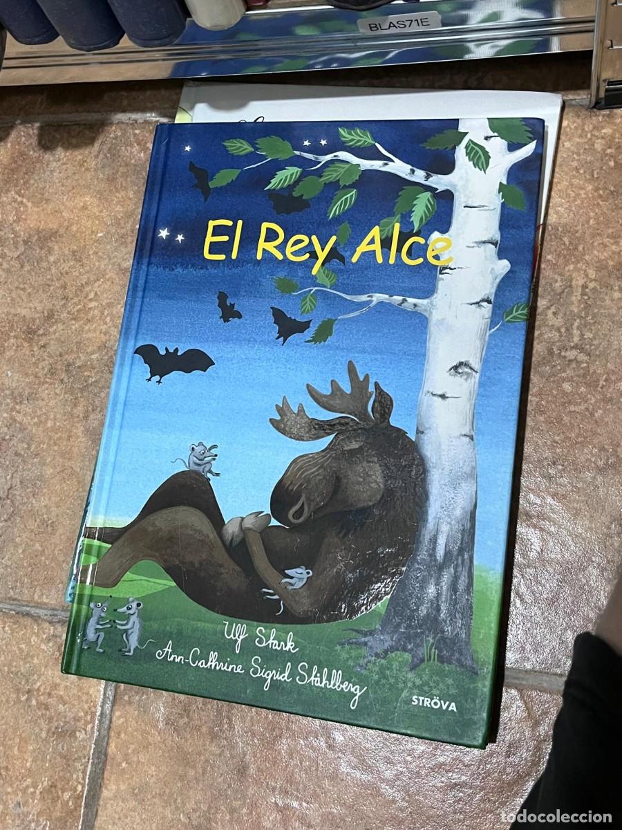 Libros de segunda mano: BLAS71E &ndash; El Rey Alce (Ulf Stark) &mdash; - Foto 1