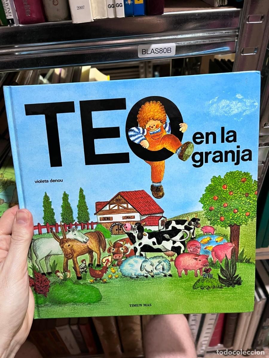 Libros de segunda mano: BLAS80B &ndash; Teo en la granja &mdash; Violeta Denou.