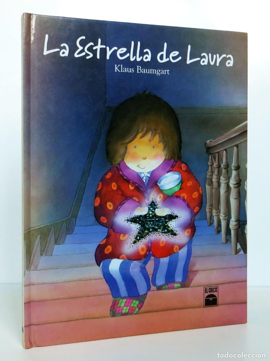Libros de segunda mano: La estrella de Laura (Primera Edici&oacute;n 1997) de Klaus Baumgart, Ilustrado, El Arca de Junior Grijalbo
