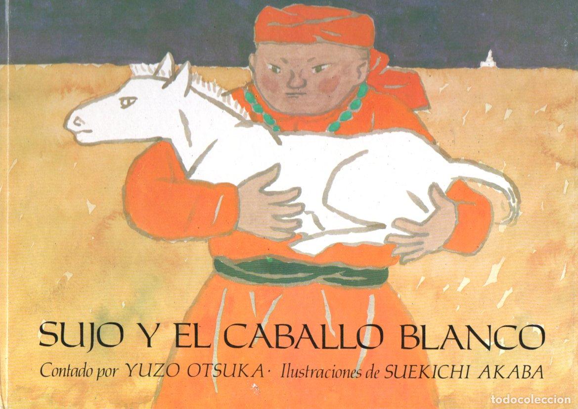 Libros de segunda mano: YUZO OTSUKA : SUJO Y EL CABALLO BLANCO (ASURI, 1983) GRAN FORMATO