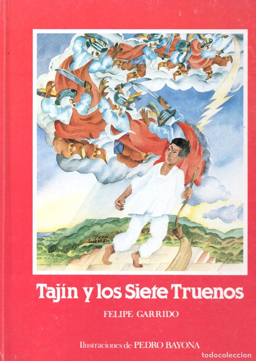Libros de segunda mano: FELIPE GARRIDO : TAJIN Y LOS SIETE TRUENOS (ASURI, 1983) GRAN FORMATO