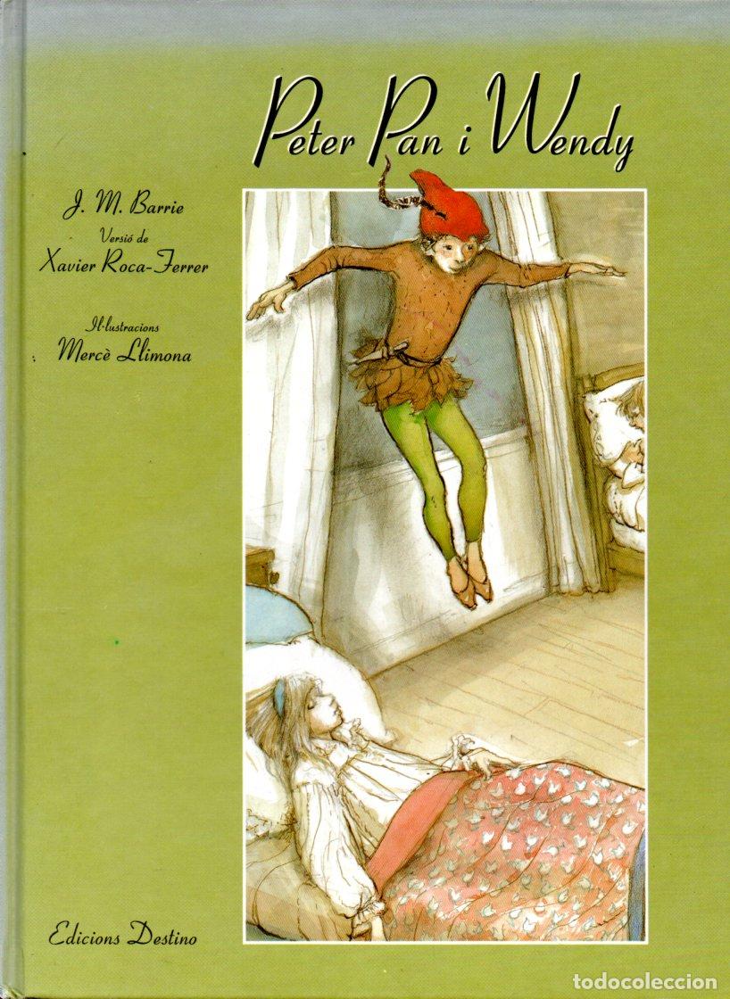 Libri di seconda mano: J. M. BARRIE : PETER PAN I WENDY (DESTINO, 1994) CATAL&Aacute;N - ILUSTRADO POR MERC&Eacute; LLIMONA
