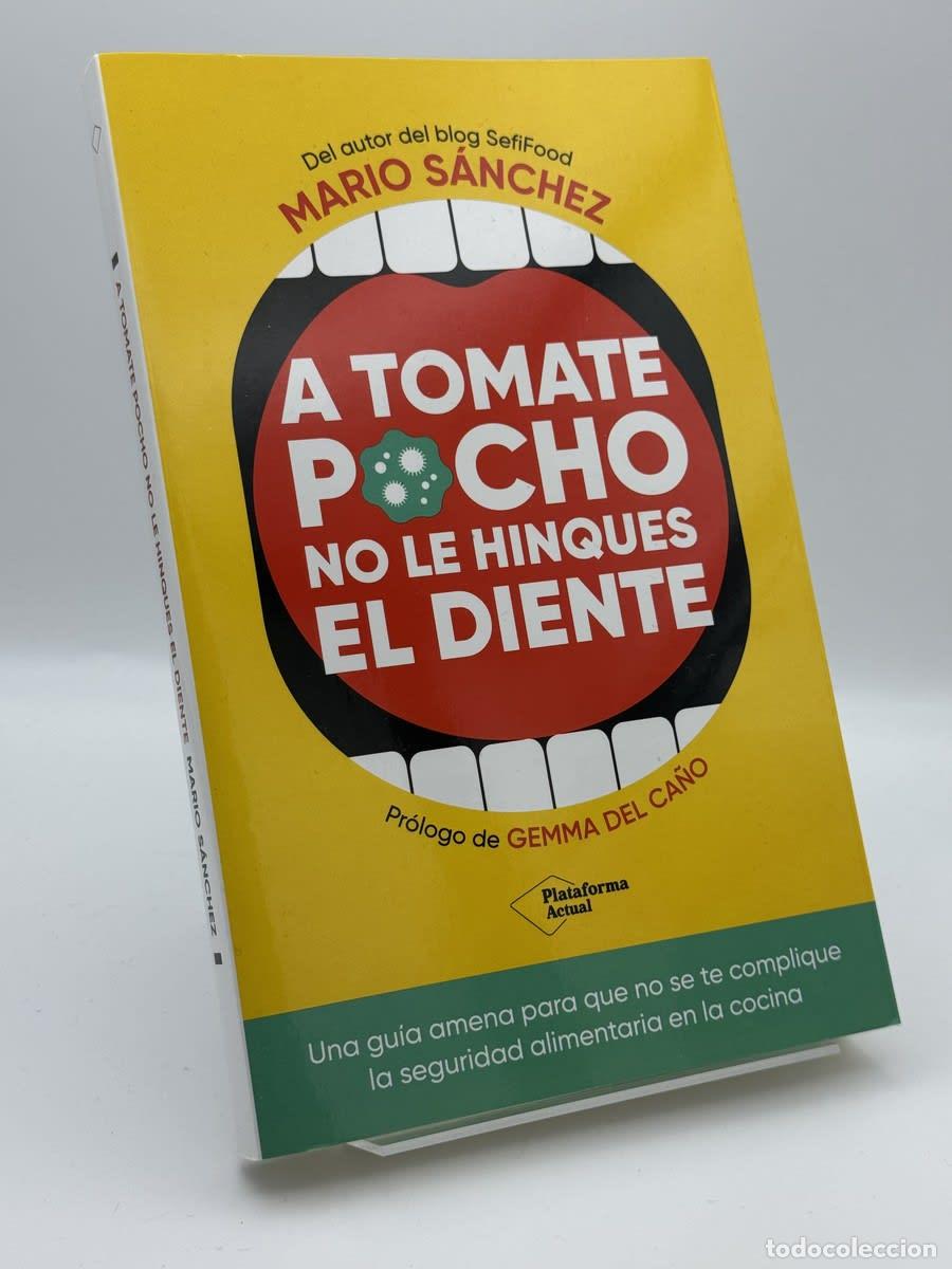Libros de segunda mano: A tomate pocho no le hinques el diente - Mario S&aacute;nchez