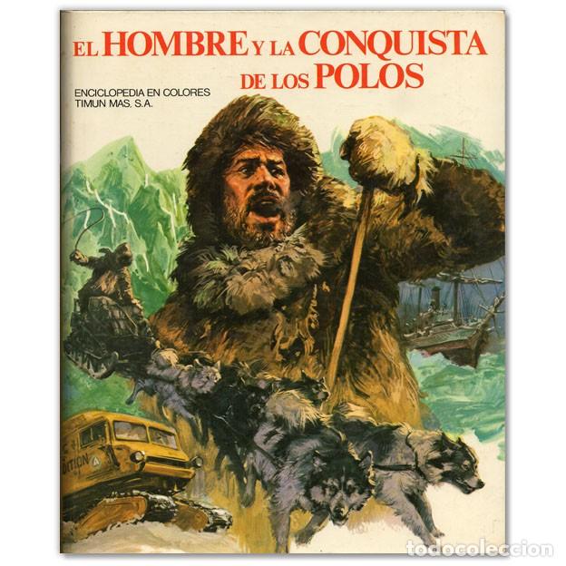 Libros de segunda mano: El Hombre y la Conquista de los Polos