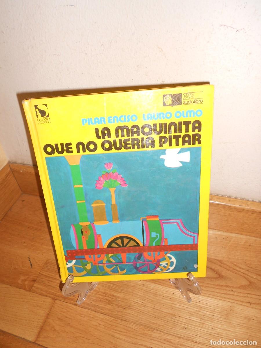 Libros de segunda mano: la MAQUINITA QUE NO QUERIA PITAR - PILAR ENCISO / LAURO OLMO - AUDIOLIBRO CUENTO + DISCO - 1&euro;y+
